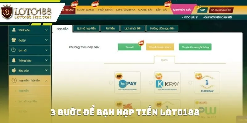3 bước để bạn nạp tiền Loto188